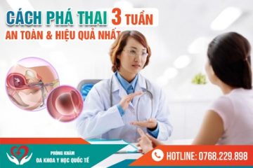 Phương pháp phá thai 3 tuần và Địa chỉ phá thai an toàn tại Hà Nội năm 2025