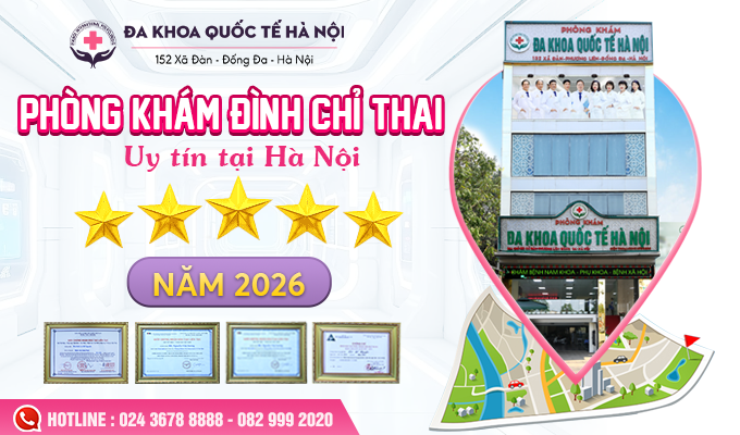 Phòng khám Đa Khoa Quốc Tế Hà Nội – Địa chỉ đình chỉ thai an toàn, uy tín